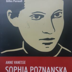 Anne Vanesse: "Sophia Poznanska. Du Parti Communiste Palestinien à l'Orchestre Rouge"