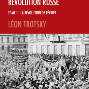 Léon Trotsky: 'Histoire de la Révolution russe'